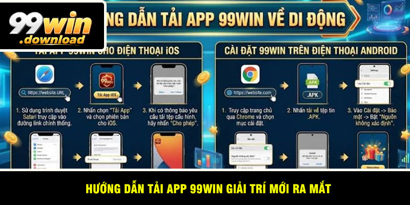 Hướng dẫn tải app 99win giải trí mới ra mắt