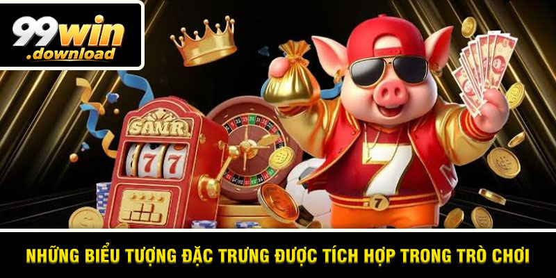 Những biểu tượng đặc trưng được tích hợp trong trò chơi